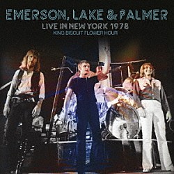 エマーソン、レイク＆パーマー「ライヴ・イン・ニューヨーク　１９７８　キング・ビスケット・フラワー・アワー」