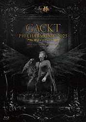 ＧＡＣＫＴ「ＧＡＣＫＴ　ＰＨＩＬＨＡＲＭＯＮＩＣ　２０２５　－　魔王シンフォニー」