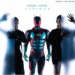 ＮＡＱＴ　ＶＡＮＥ「ＶＩＳＩＯＮＳ」