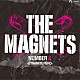 ＴＨＥ　ＭＡＧＮＥＴＳ「ＴＨＥ　ＭＡＧＮＥＴＳ　ＮＵＭＢＥＲ　Ｘ　－ＤＹＮＡＭＩＴＥ　ＨＥＲＯ－」