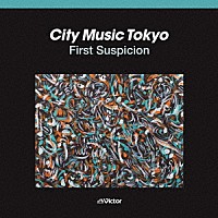 （Ｖ．Ａ．）「 ＣＩＴＹ　ＭＵＳＩＣ　ＴＯＫＹＯ　Ｆｉｒｓｔ　Ｓｕｓｐｉｃｉｏｎ」
