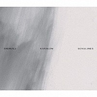 アンジェイ・カラウォフ「 アンジェイ・カラウォフ：ソングラインズ」
