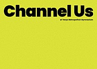 緑黄色社会「 Ｃｈａｎｎｅｌ　Ｕｓ　２０２５　ａｔ　東京体育館」