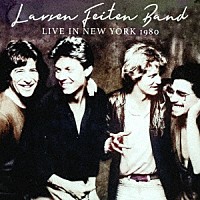 ラーセン＝フェイトン・バンド「 ライヴ・イン・ニューヨーク　１９８０」