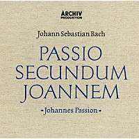 カール・リヒター「 バッハ：ヨハネ受難曲」