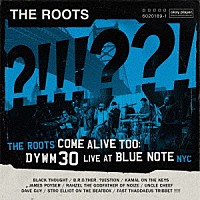 Ｔｈｅ　Ｒｏｏｔｓ「 Ｔｈｅ　Ｒｏｏｔｓ　Ｃｏｍｅ　Ａｌｉｖｅ　Ｔｏｏ：　ＤＹＷＭ３０　Ｌｉｖｅ　ａｔ　Ｂｌｕｅ　Ｎｏｔｅ　ＮＹＣ！」