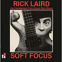 リック・レアード「 ソフト・フォーカス」