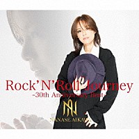 相川七瀬「 Ｒｏｃｋ　’Ｎ’　Ｒｏｌｌ　Ｊｏｕｒｎｅｙ　－３０ｔｈ　Ａｎｎｉｖｅｒｓａｒｙ　Ｂｅｓｔ－」