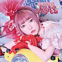 峯田茉優「 Ｌｏｖｅ　Ｌｅａｐ　Ｆｏｒｔｈ」