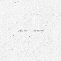 Ｂａｓｅ　Ｂａｌｌ　Ｂｅａｒ「 Ｌｙｒｉｃａｌ　Ｔａｔｔｏｏ」