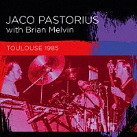 ジャコ・パストリアス・ウィズ・ブライアン・メルヴィン「 ライヴ・イン・フランス　１９８５」