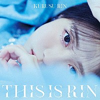 来栖りん「 ＴＨＩＳ　ＩＳ　ＲＩＮ」