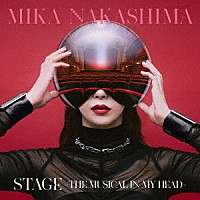 中島美嘉「 ＳＴＡＧＥ　－ＴＨＥ　ＭＵＳＩＣＡＬ　ＩＮ　ＭＹ　ＨＥＡＤ－」