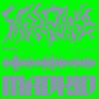 ＭＡＤＫＩＤ 「Ｍａｄ　Ｐｕｌｓｅ」