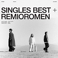 レミオロメン 「ＳＩＮＧＬＥＳ　ＢＥＳＴ＋」