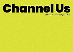 緑黄色社会「Ｃｈａｎｎｅｌ　Ｕｓ　２０２５　ａｔ　東京体育館」