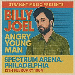 ビリー・ジョエル「アングリー・ヤング・マン　－　フィラデルフィア、１９８４」
