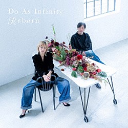 Ｄｏ　Ａｓ　Ｉｎｆｉｎｉｔｙ「Ｒｅｂｏｒｎ」