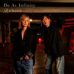 Ｄｏ　Ａｓ　Ｉｎｆｉｎｉｔｙ「Ｒｅｂｏｒｎ」