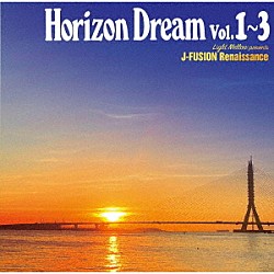 （Ｖ．Ａ．） 高中正義 Ｃａｒｉｏｃａ 深町純 小林泉美 イミテーション「ＨＯＲＩＺＯＮ　ＤＲＥＡＭ　Ｖｏｌ．１～３」