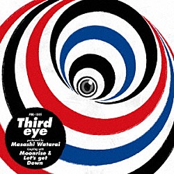 渡會将士「Ｔｈｉｒｄ　ｅｙｅ」