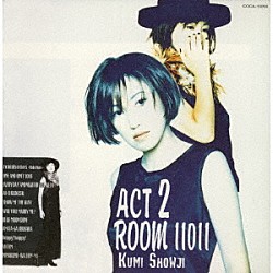 障子久美「ＡＣＴ　２　ＲＯＯＭ　１１０１１」