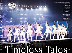 ＝ＬＯＶＥ「＝ＬＯＶＥ　ＡＲＥＮＡ　ＴＯＵＲ　２０２５「～Ｔｉｍｅｌｅｓｓ　Ｔａｌｅｓ～」」