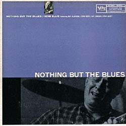 ハーブ・エリス ロイ・エルドリッジ スタン・ゲッツ レイ・ブラウン スタン・リーヴィ「ナッシング・バット・ザ・ブルース」