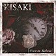 ＫＩＳＡＫＩ「Ｖｏｉｃｅ　ｉｎ　Ｓａｄｎｅｓｓ」