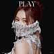 ＭＩＳＡＭＯ「ＰＬＡＹ」