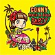 ＣＯＮＮＹ「ＣＯＮＮＹ　ＲＯＣＫ　Ａ　ＨＵＬＡ　ＰＡＲＴＹ」