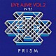 ＰＲＩＳＭ 和田アキラ 渡辺建 深町純 松浦義和 木村万作「ＬＩＶＥ　ＡＬＩＶＥ　ＶＯＬ．２」
