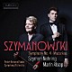 シモン・ネーリング マリン・オルソップ ポーランド国立放送交響楽団「シマノフスキ：交響曲第４番　≪協奏交響曲≫」