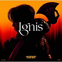 西川貴教「 Ｉｇｎｉｓ　－イグニス－」