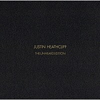 ＪＵＳＴＩＮ　ＨＥＡＴＨＣＬＩＦＦ「 ＪＵＳＴＩＮ　ＨＥＡＴＨＣＬＩＦＦ　ＴＨＥ　ＵＮＨＥＡＲＤ　ＥＤＩＴＩＯＮ」