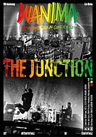 ＷＡＮＩＭＡ「 ＷＡＮＩＭＡ　１０ｔｈ　Ａｎｎｉｖｅｒｓａｒｙ　Ｌｉｖｅ　Ｍｏｖｉｅｓ　ＴＨＥ　ＪＵＮＣＴＩＯＮ」