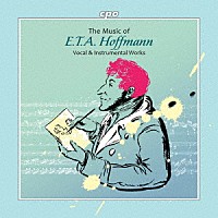 （クラシック）「 Ｅ．Ｔ．Ａ．ホフマンの音楽」