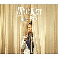 久保田利伸「 ＴＨＥ　ＢＡＤＤＥＳＴ　～Ｓｏｎ　ｏｆ　Ｒ＆Ｂ～」