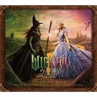 （オリジナル・サウンドトラック）「 ウィキッド　永遠の約束　－　オリジナル・サウンドトラック　【２ＣＤデラックス・エディション】」