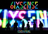 ＧＥＮＥＲＡＴＩＯＮＳ　ｆｒｏｍ　ＥＸＩＬＥ　ＴＲＩＢＥ「 ＧＥＮＥＲＡＴＩＯＮＳ　ＬＩＶＥ　ＴＯＵＲ　２０２５　“６ＩＸ　ＳＥＮＳＥ”」