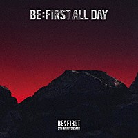 ＢＥ：ＦＩＲＳＴ「 ＢＥ：ＦＩＲＳＴ　ＡＬＬ　ＤＡＹ」