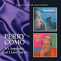 ペリー・コモ「 イッツ・インポッシブル／アンド・アイ・ラヴ・ユー・ソー」