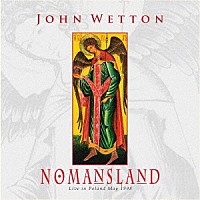 ジョン・ウェットン「 ノーマンズ・ランド：ライヴ・イン・ポーランド　１９９８」
