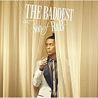 久保田利伸 「ＴＨＥ　ＢＡＤＤＥＳＴ　～Ｓｏｎ　ｏｆ　Ｒ＆Ｂ～」