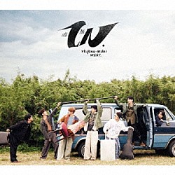 ＷＥＳＴ．「唯一無二」