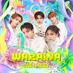 ＯＮＥ　Ｎ’　ＯＮＬＹ「ＷＡＲＡｉＮＡ」