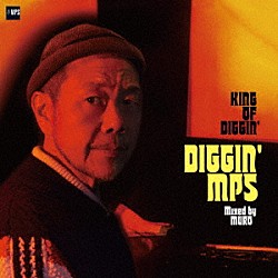 ＭＵＲＯ「ＫＩＮＧ　ＯＦ　ＤＩＧＧＩＮ’　“ＤＩＧＧＩＮ’　ＭＰＳ”」