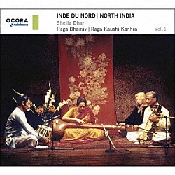 （ワールド・ミュージック）「北インドの音楽　～シェイラ・ダール、内なる旅　Ｖｏｌ．　１」