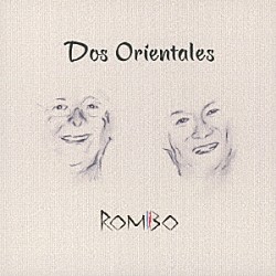 Ｄｏｓ　Ｏｒｉｅｎｔａｌｅｓ「ＲＯＭＢＯ」