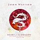 ジョン・ウェットン「ハート・オヴ・ザ・ドラゴン：ライヴ・イン・トーキョー　１９９４」
